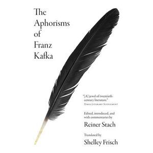 The Aphorisms of Franz Kafka -- Franz Kafka